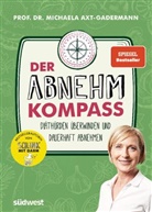 Michaela Axt-Gadermann, Michaela (Prof. Dr.) Axt-Gadermann - Der Abnehmkompass  - Diäthürden überwinden und dauerhaft abnehmen  - SPIEGEL Bestseller