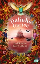 Fabiola Turan, Verena Körting - Daliahs Garten - Das Rätsel der Roten Seherin
