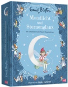 Enid Blyton, Becky Cameron - Mondlicht und Sternenglanz - Die schönsten Gutenachtgeschichten
