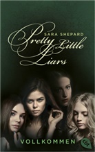 Sara Shepard - Pretty Little Liars - Vollkommen