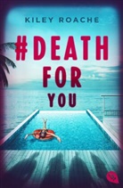 Kiley Roache - # Death for You