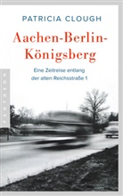 Patricia Clough - Aachen - Berlin - Königsberg