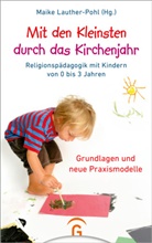 Maike Lauther-Pohl - Mit den Kleinsten durch das Kirchenjahr