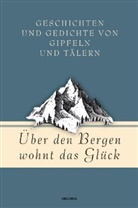 Jan Strümpel, Jan Strümpel - Über den Bergen wohnt das Glück. Geschichten und Gedichte von Gipfeln und Tälern