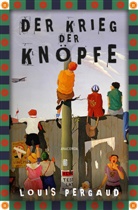 Louis Pergaud - Der Krieg der Knöpfe. Roman