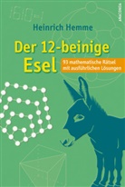 Heinrich Hemme - Der 12-beinige Esel. 93 mathematische Rätsel mit ausführlichen Lösungen