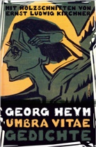 Georg Heym, Ernst Ludwig Kirchner - Umbra vitae. Gedichte. Mit Holzschnitten von Ernst Ludwig Kirchner