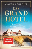 Caren Benedikt - Das Grand Hotel - Die nach den Sternen greifen