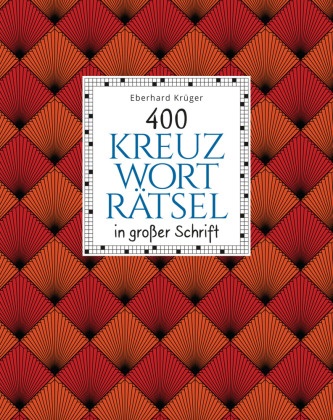 Eberhard Krüger - 400 Kreuzworträtsel in großer Schrift