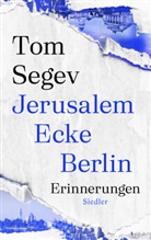Tom Segev - Jerusalem Ecke Berlin