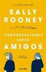 Sally Rooney - Conversaciones entre amigos / Conversations with Friends