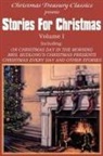 W. D. Howells, Rupert Hughes, Grace S. Richmond - Stories for Christmas Vol. I