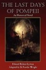 Edward Bulwer Lytton Lytton, S. Fowler Wright - The Last Days of Pompeii