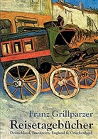 Franz Grillparzer - Reisetagebücher