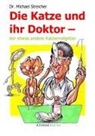 Michael Streicher - Die Katze und ihr Doktor