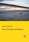 Samuel Smiles - Men of Invention and Industry