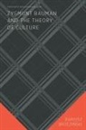 Dariusz Brzezi&amp;324;ski, Dariusz Brzezinski - Zygmunt Bauman and the Theory of Culture