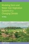 Xixi Wang, Xixi (Old Dominion University (United States)) Wang - Modeling Semi-arid Water-Soil-Vegetation Systems