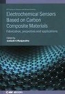J. G. Manjunatha, Jamballi G (Department of Chemistry Manjunatha, Jamballi G. Manjunatha - Electrochemical Sensors Based on Carbon Composite Materials