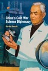 Gordon Barrett, Gordon (University of Oxford) Barrett - China''s Cold War Science Diplomacy