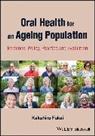 K Fukai, Kakuhiro Fukai, Kakuhiro (Fukai Institute of Health Science Fukai - Oral Health for an Ageing Population