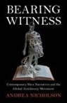 Andrea Nicholson, Andrea (University of Nottingham) Nicholson - Bearing Witness