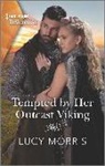 Lucy Morris - Tempted by Her Outcast Viking