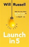 Will Russell, Russell Will - Launch in 5