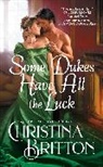 Christina Britton - Some Dukes Have All the Luck