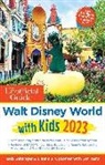 Liliane J. Opsomer, Bob Sehlinger, Len Testa - The Unofficial Guide to Walt Disney World with Kids 2023