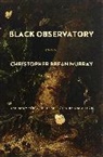 Christopher Brean Murray - Black Observatory