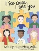 Katie Engelking, Marley Olivera, Jena Holliday - I See Color, I See You