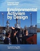 Coleman Coker, Thomas Fisher, Sarah Gamble, Katie Swenson, Coleman Coker, Sarah Gamble - Environmental Activism by Design