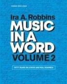 Ira A. Robbins - Music in a Word Volume 2: Fandom and Fascinations