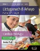 ANITA TULL, Anita Tull - Canllaw Astudio a Adolygu Gwobr Galwedigaethol CBAC Lefel 1/2 Astudiaeth a Adolygu - Argraffiad Diwygiedig (WJEC Vocational Award Hospitality and Catering Level 1/2 Study & Revision Guide - Revised Edition