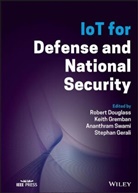 Douglass, Robert Douglass, Robert Gremban Douglass, Stephan Gerali, Keith Gremban, Keith Swami Gremban... - Iot for Defense and National Security