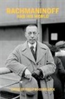 Philip Ross Bullock, Philip Ross Bullock, Bullock Philip Ross - Rachmaninoff and His World