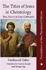 Ferdinand Hahn - The Titles of Jesus in Christology