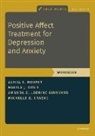 Michelle G. Craske, Michelle G. (Professor of Psychology at UCLA) Craske, Craske Michelle G., Halina Dour, Halina (Owner of The Center for Genuine Growth Dour, Amanda Loerinc Guinyard... - Positive Affect Treatment for Depression and Anxiety