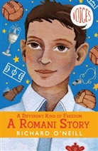 Richard Oneill, Richard O'Neill, Alette Straathof - Different Kinds of Freedom: A Romani Story