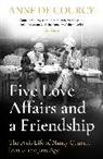 ANNE DE COURCY, Anne de Courcy - Five Love Affairs and a Friendship