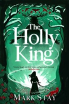 MARK STAY, Mark Stay, Stay Mark - The Holly King