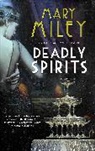 Mary Miley, Miley Mary - Deadly Spirits
