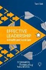 K Salt, Terri Salt - Effective Leadership in Health and Social Care