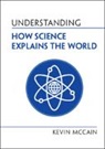 Kevin McCain, Kevin (University of Alabama Mccain, McCain Kevin - Understanding How Science Explains the World