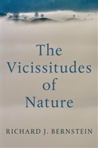 Bernstein, Richard J Bernstein, Richard J. Bernstein, Rj Bernstein - Vicissitudes of Nature - From Spinoza to Freud