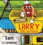 M. C. Dixon, Storybooks - The Adventures of Larry the Hot Dog