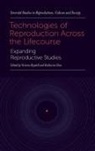 Victoria Boydell, Victoria (University of Essex Boydell, Katharine Dow, Katharine (University of Cambridge Dow - Technologies of Reproduction Across the Lifecourse