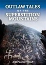 Arlin Troutt - Outlaw Tales of the Superstition Mountains
