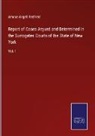 Amasa Angell Redfield - Report of Cases Argued and Determined in the Surrogates Courts of the State of New York